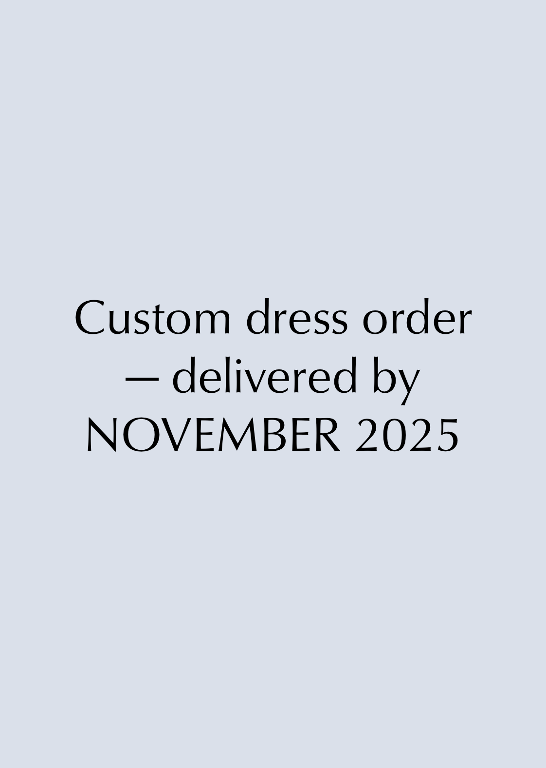 Custom Wedding Dress Booking — Delivered by November 2025