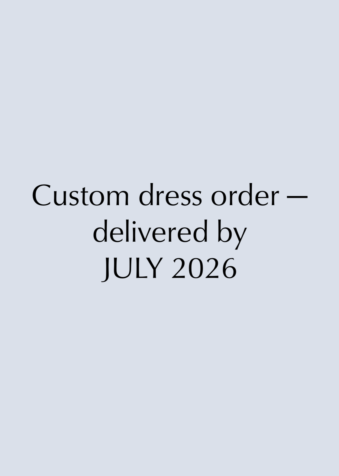 Custom Wedding Dress Booking — Delivered by July 2026