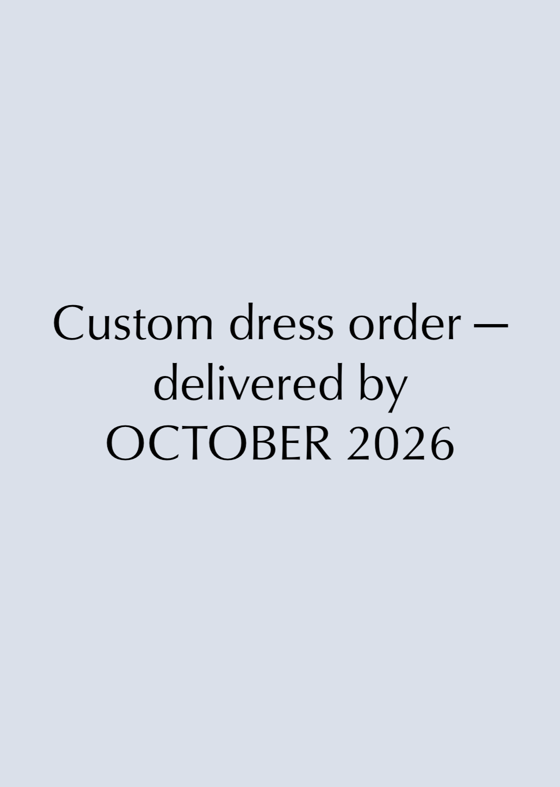 Custom Wedding Dress Booking — Delivered by October 2026