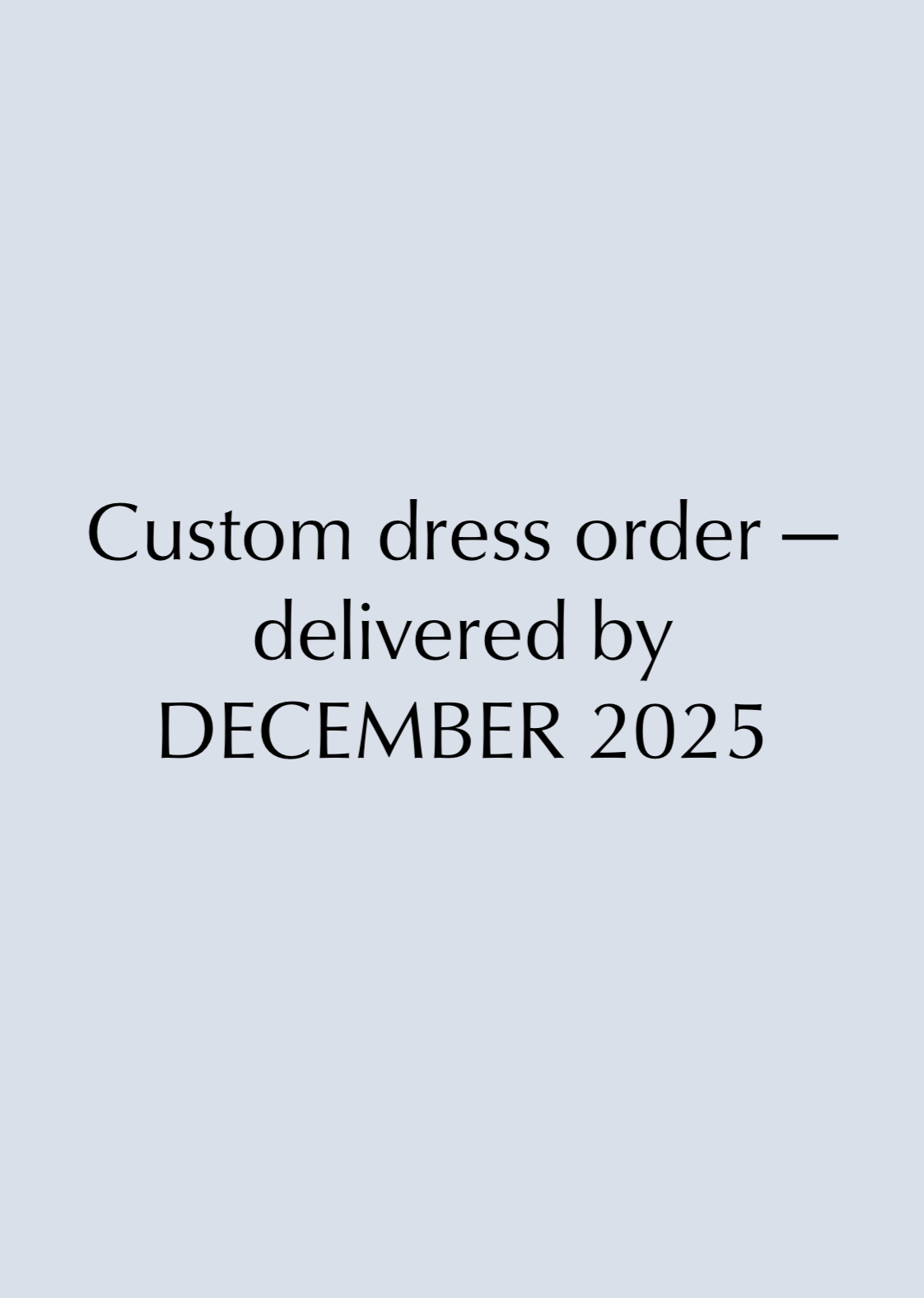 Custom Wedding Dress Booking — Delivered by December 2025