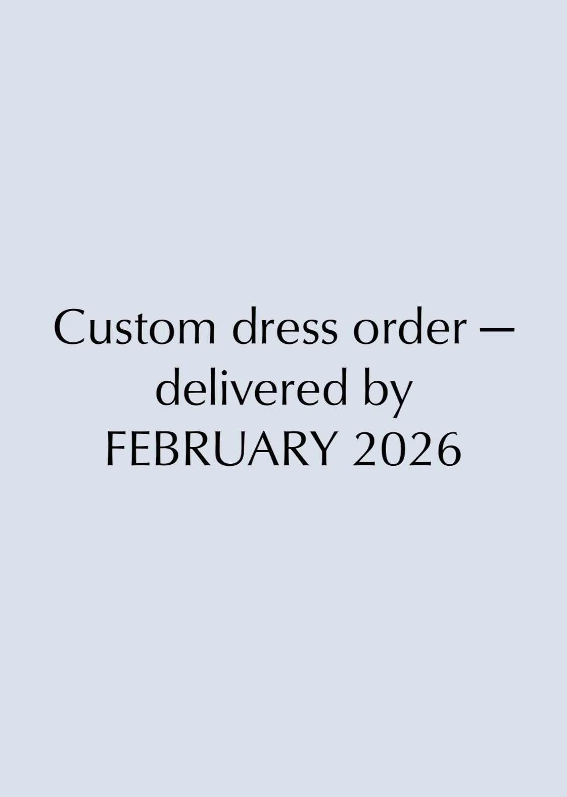 Custom Wedding Dress Booking — Delivered by February 2026