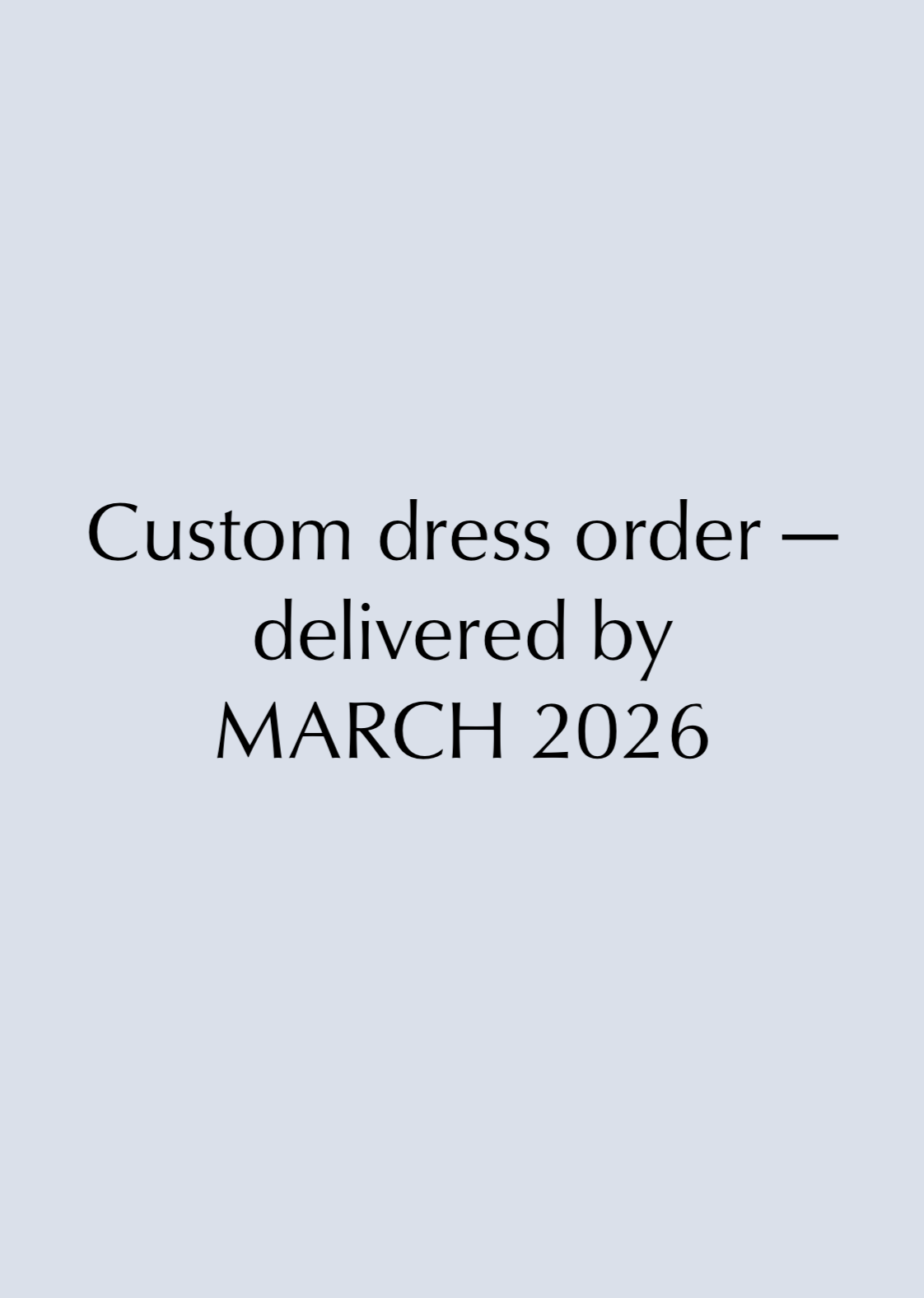 Custom Wedding Dress Booking — Delivered by March 2026