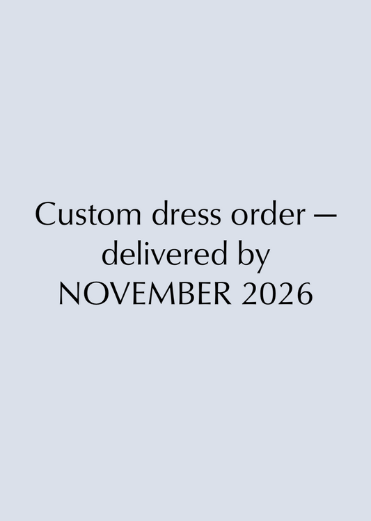 Custom Wedding Dress Booking — Delivered by November 2026