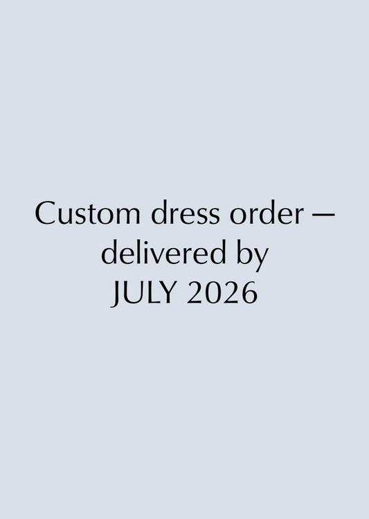 Custom Wedding Dress Booking — Delivered by July 2026