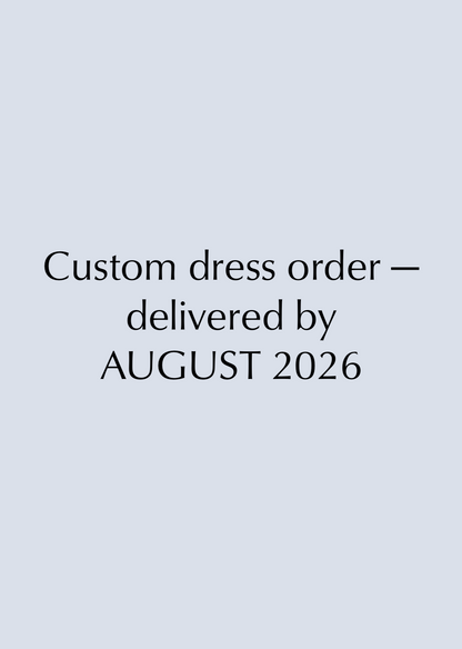 Custom Wedding Dress Booking — Delivered by August 2026