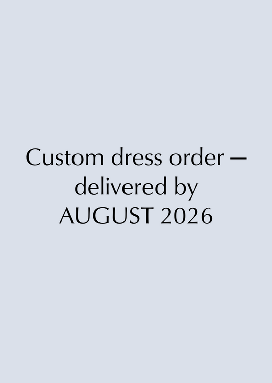 Custom Wedding Dress Booking — Delivered by August 2026