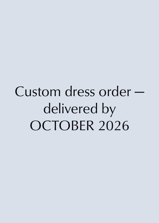 Custom Wedding Dress Booking — Delivered by October 2026