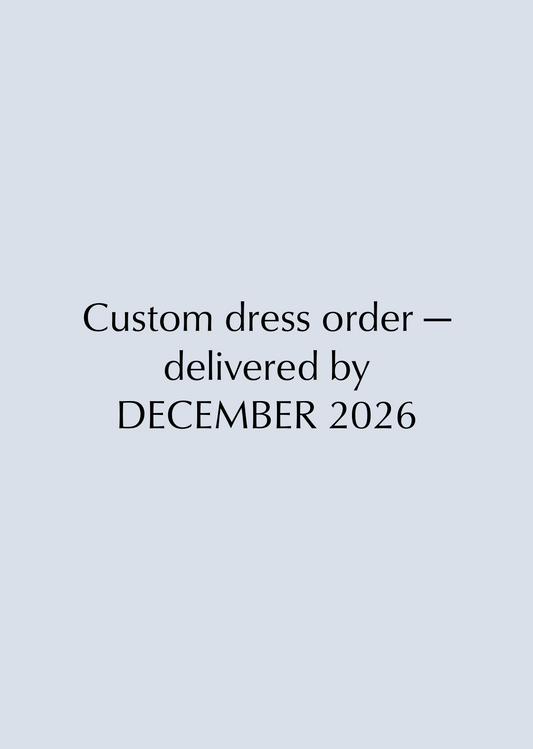 Custom Wedding Dress Booking — Delivered by December 2026
