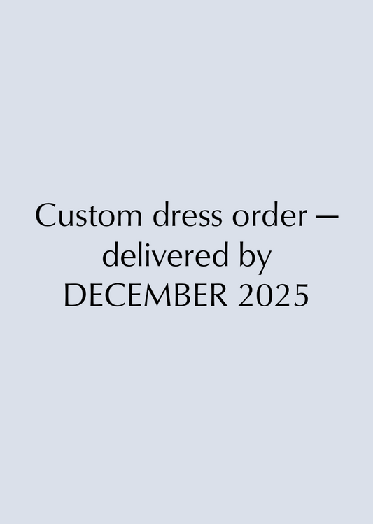 Custom Wedding Dress Booking — Delivered by December 2025