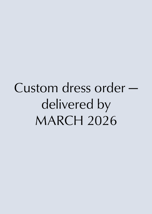 Custom Wedding Dress Booking — Delivered by March 2026