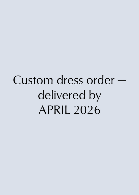 Custom Wedding Dress Booking — Delivered by April 2026